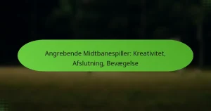 featured-image-angrebende-midtbanespiller-kreativitet-afslutning-bevaegelse